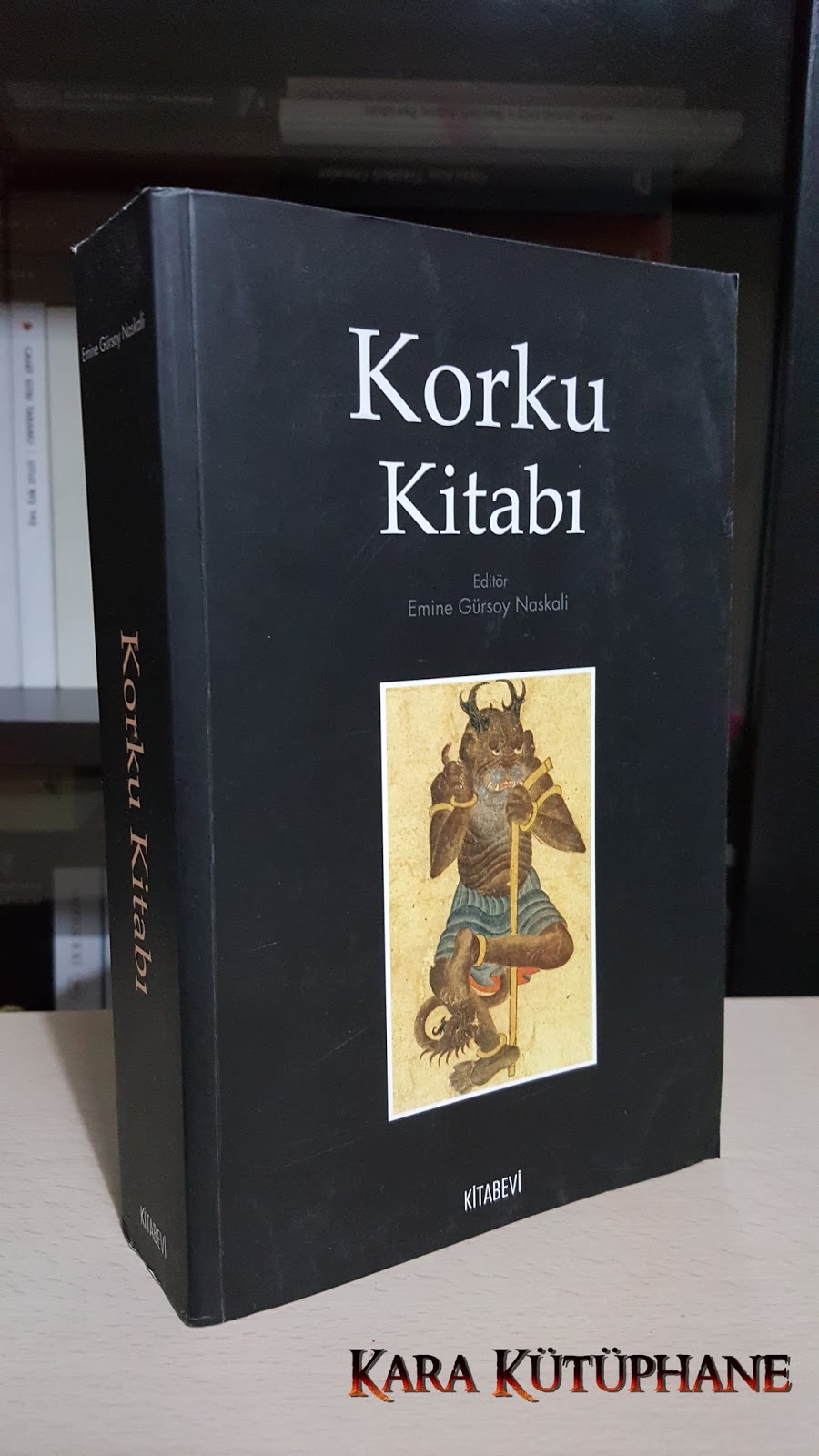 Kültür ve Edebiyatın Dehlizlerinde Bir Gezinti: Korku Kitabı – Emine Gürsoy Naskali (editör)