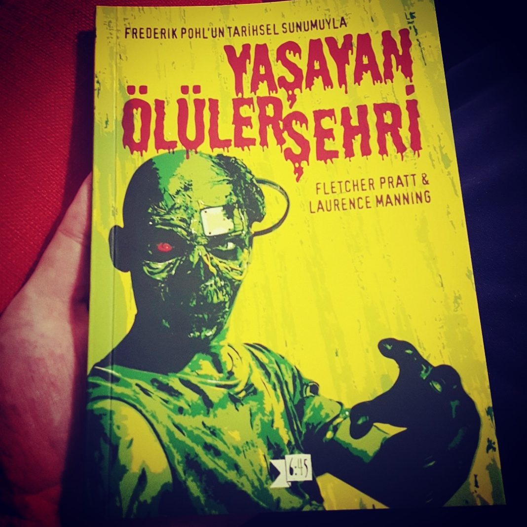 Geleceğin Gerçekliğine Koşarken: Yaşayan Ölüler Şehri – Fletcher Pratt&Laurence Manning